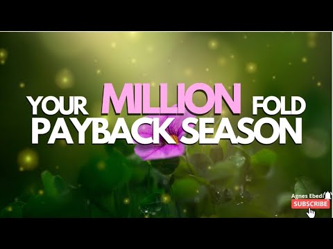 Agnes Ebedi || This is your MILLION FOLD PAYBACK SEASON!
