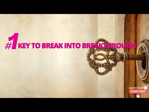 Agnes Ebedi || Your Number 1 Key to BREAK into BREAKTHROUGH!