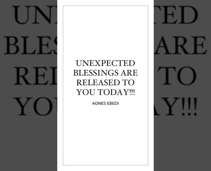 UNEXPECTED BLESSINGS ARE RELEASED TO YOU TODAY!!!