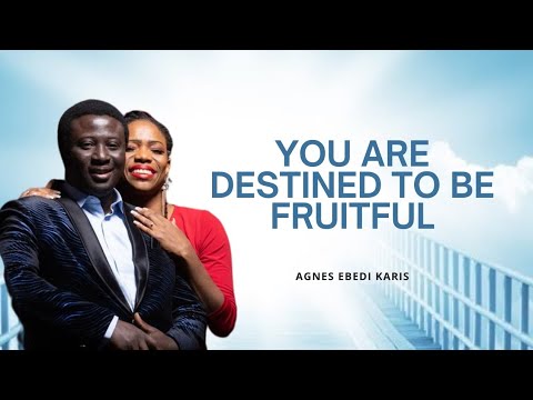 YOU ARE DESTINED TO BE FRUITFUL! AMEN