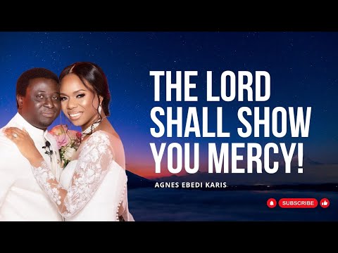 THE LORD SHALL SHOW YOU MERCY!!