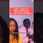 DON'T GIVE UP! GET READY, THE LORD IS ABOUT TO GIVE YOU MORE IN THE NAME OF JESUS!!